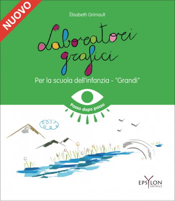 Laboratori grafici per la scuola dell'infanzia - Grandi 